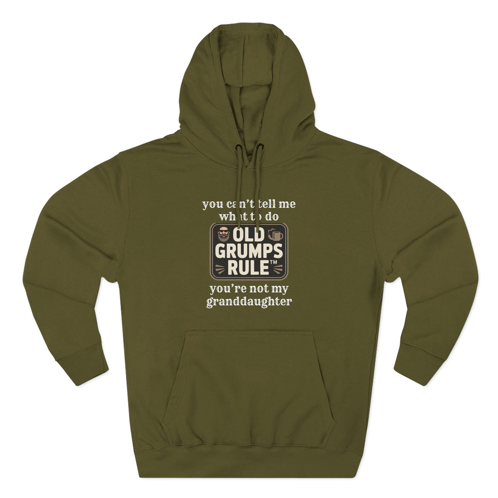 OLD GRUMPS RULE™ – You Can’t Tell Me What To Do Hoodie