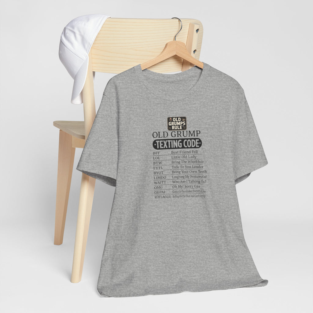 OLD GRUMPS RULE™ – Old Grump Texting Code Tee